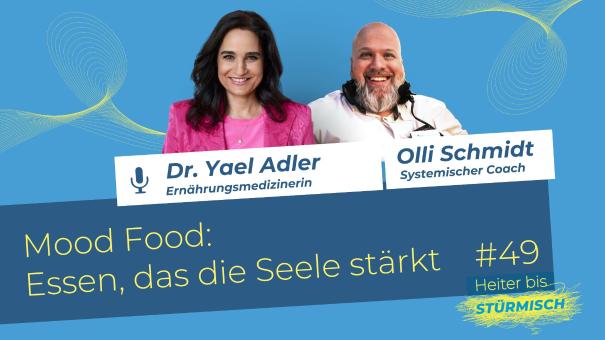 
		Dr Yael Adler mit Podcast Host Olli Schmidt. Auf der Grafik steht: Mood Food, Essen, das die Seele stärkt
	